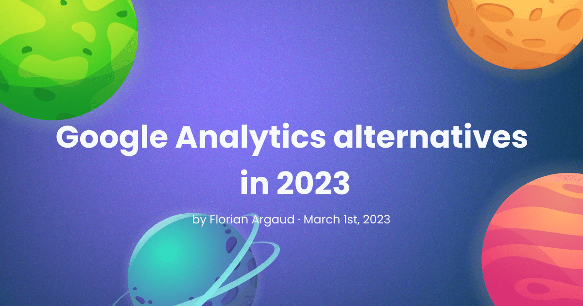 Google Analytics alternatives you need to know in 2023
